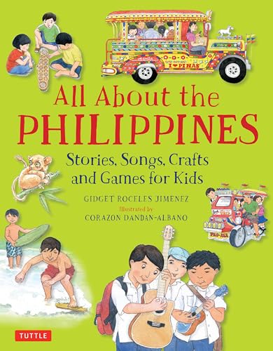All about the Philippines: Stories, Songs, Crafts and Games for Kids - Hardcover