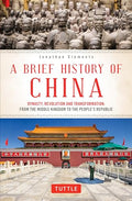 A Brief History of China: Dynasty, Revolution and Transformation: From the Middle Kingdom to the People's Republic - Paperback