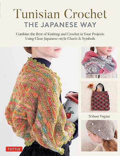 Tunisian Crochet - The Japanese Way: Combine the Best of Knitting and Crochet Using Clear Japanese-Style Charts & Symbols - Hardcover
