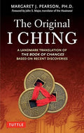 The Original I Ching: A Landmark Translation of the Book of Changes Based on Recent Discoveries - Paperback