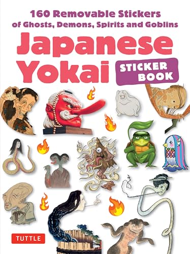 Japanese Yokai Sticker Book: 160 Removable Stickers of Ghosts, Demons, Monsters, Spirits and Goblins - Paperback