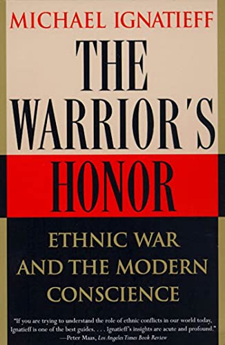 The Warrior's Honor: Ethnic War and the Modern Conscience - Paperback