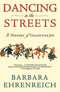 Dancing in the Streets: A History of Collective Joy - Paperback
