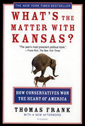 What's the Matter with Kansas?: How Conservatives Won the Heart of America - Paperback