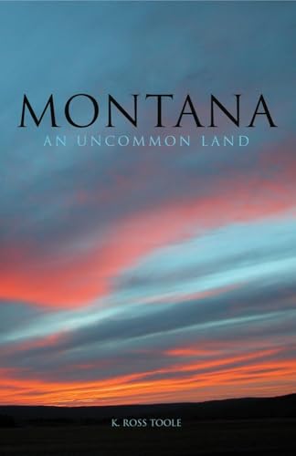 Montana: An Uncommon Land - Paperback