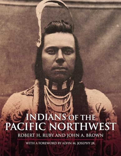 Indians of the Pacific Northwest: A History Volume 158 - Paperback