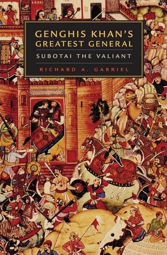 Genghis Khan's Greatest General: Subotai the Valiant - Paperback