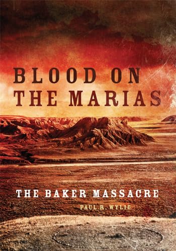 Blood on the Marias: The Baker Massacre - Paperback
