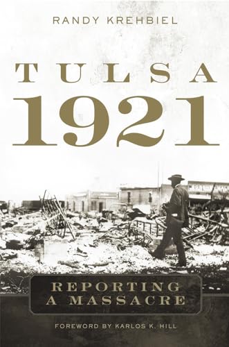 Tulsa, 1921: Reporting a Massacre - Paperback