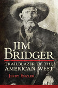Jim Bridger: Trailblazer of the American West - Paperback