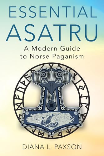 Essential Asatru: A Modern Guide to Norse Paganism - Paperback