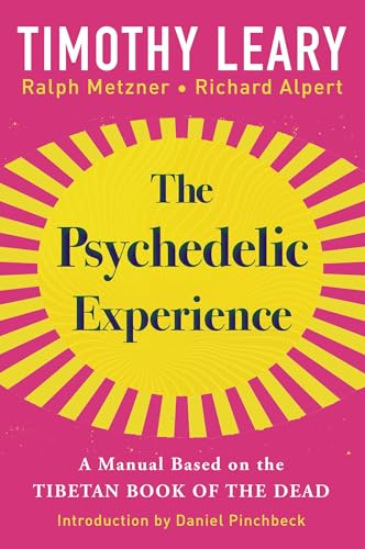 The Psychedelic Experience: A Manual Based on the Tibetan Book of the Dead - Paperback