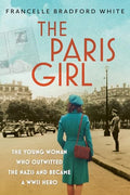 The Paris Girl: The Young Woman Who Outwitted the Nazis and Became a WWII Hero - Hardcover