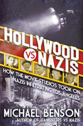 Hollywood vs. Nazis: How the Movie Studios Took on Nazis Infiltrating Los Angeles - Hardcover