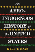 An Afro-Indigenous History of the United States - Paperback