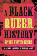 A Black Queer History of the United States - Hardcover