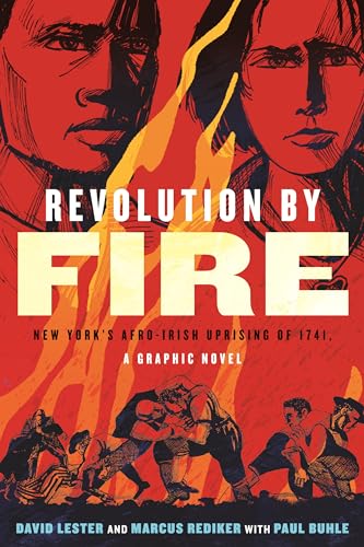 Revolution by Fire: New York's Afro-Irish Uprising of 1741, a Graphic Novel - Paperback