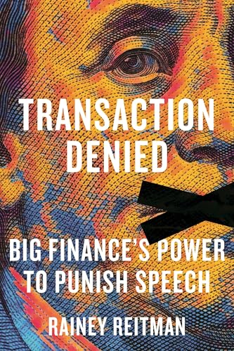 Transaction Denied: Big Finance's Power to Punish Speech - Hardcover