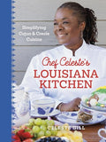 Chef Celeste's Louisiana Kitchen: Simplifying Cajun and Creole Cuisine - Hardcover