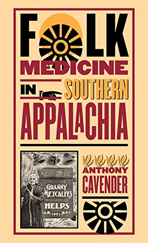 Folk Medicine in Southern Appalachia - Paperback