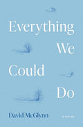 Everything We Could Do - Paperback