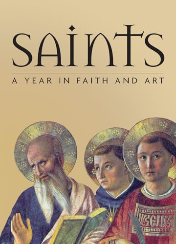 Saints: A Year in Faith and Art - Hardcover