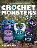Crochet Monsters: With More Than 35 Body Patterns and Options for Horns, Limbs, Antennae and So Much More, You Can Mix and Match Options for Thousands - Paperback