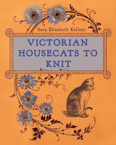 Victorian Housecats to Knit - Hardcover