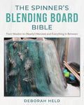 The Spinner's Blending Board Bible: From Woolen to (Nearly!) Worsted and Everything in Between - Hardcover