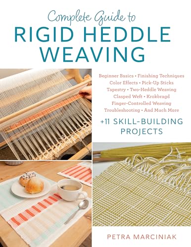 Complete Guide to Rigid Heddle Weaving: Beginner Basics, Finishing Techniques, Color Effects, Pick-Up Sticks, Tapestry, Two-Heddle Weaving, Clasped We - Paperback