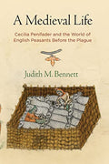 A Medieval Life: Cecilia Penifader and the World of English Peasants Before the Plague - Paperback