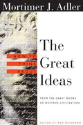 How to Think about the Great Ideas: From the Great Books of Western Civilization - Paperback