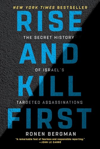 Rise and Kill First: The Secret History of Israel's Targeted Assassinations - Paperback