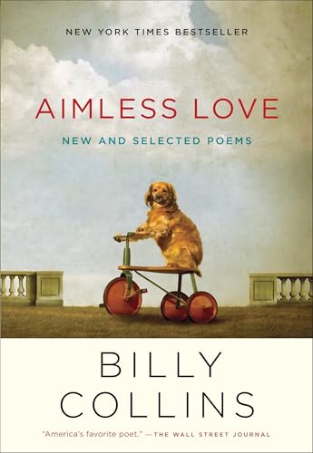 Aimless Love: New and Selected Poems - Paperback