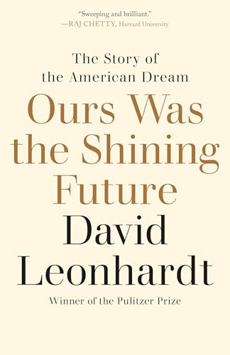 Ours Was the Shining Future: The Story of the American Dream - Paperback