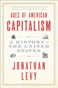 Ages of American Capitalism: A History of the United States - Paperback