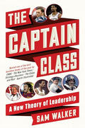 The Captain Class: A New Theory of Leadership - Paperback