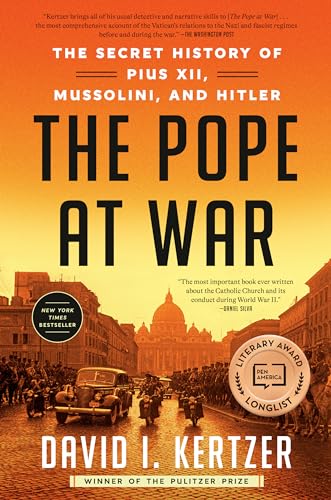 The Pope at War: The Secret History of Pius XII, Mussolini, and Hitler - Paperback