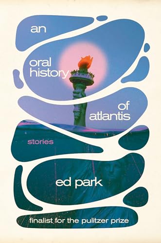 An Oral History of Atlantis: Stories - Hardcover