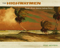 The Highwaymen: Florida's African-American Landscape Painters - Hardcover