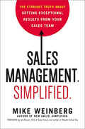 Sales Management. Simplified.: The Straight Truth about Getting Exceptional Results from Your Sales Team - Hardcover