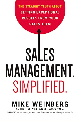 Sales Management. Simplified.: The Straight Truth about Getting Exceptional Results from Your Sales Team - Hardcover