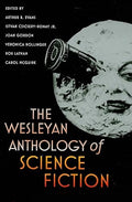 The Wesleyan Anthology of Science Fiction - Paperback