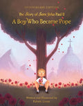 A Boy Who Became Pope: The Story of John Paul II - Hardcover