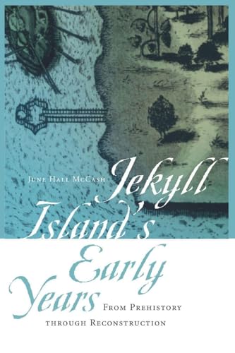 Jekyll Island's Early Years: From Prehistory Through Reconstruction - Paperback