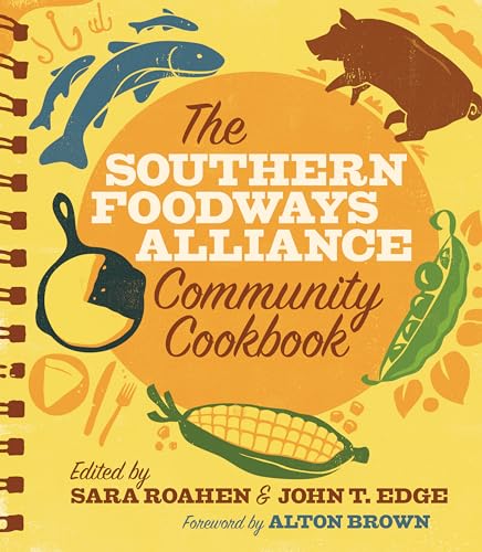 The Southern Foodways Alliance Community Cookbook - Paperback
