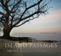 Island Passages: An Illustrated History of Jekyll Island, Georgia - Hardcover