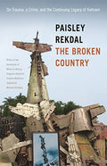 The Broken Country: On Trauma, a Crime, and the Continuing Legacy of Vietnam - Paperback