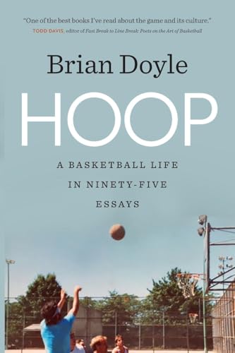 Hoop: A Basketball Life in Ninety-Five Essays - Paperback