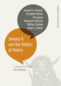 January 6 and the Politics of History - Paperback